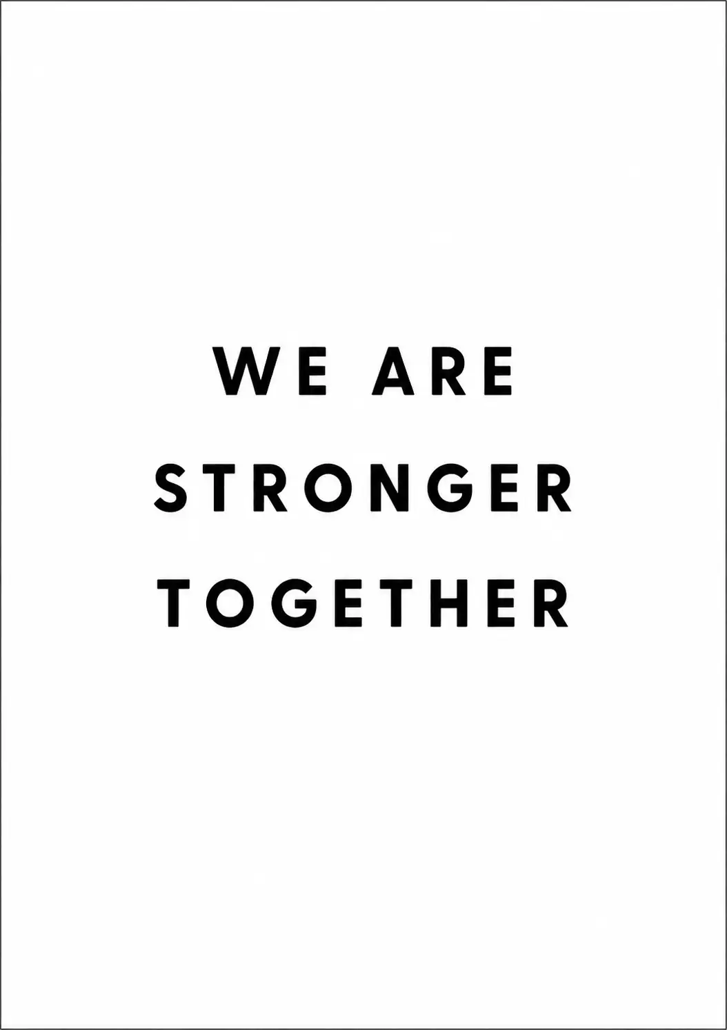 We Are Stronger Together