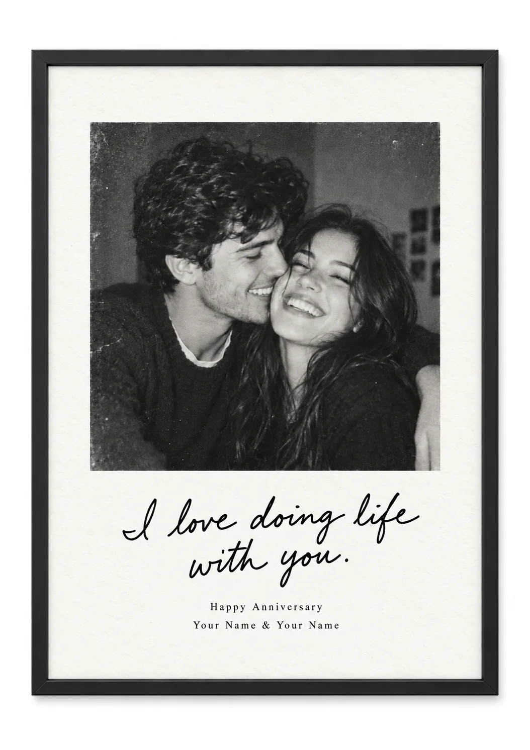 Black-and-white anniversary portrait with I love doing life with you message